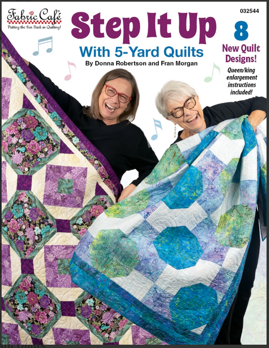 Fabric Cafe Step It Up White 5-YardQuilts By Donna Robertson and Fran Morgan 8 New Quilt Designs. #032544